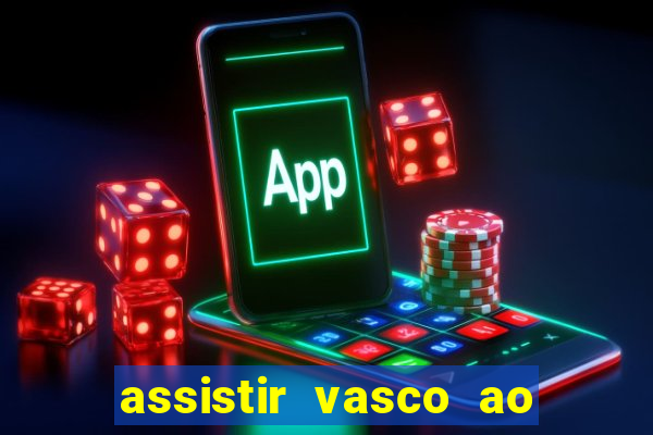 assistir vasco ao vivo futemax